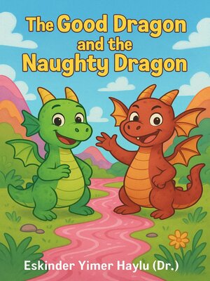 cover image of Good Dragon and the Naughty Dragon